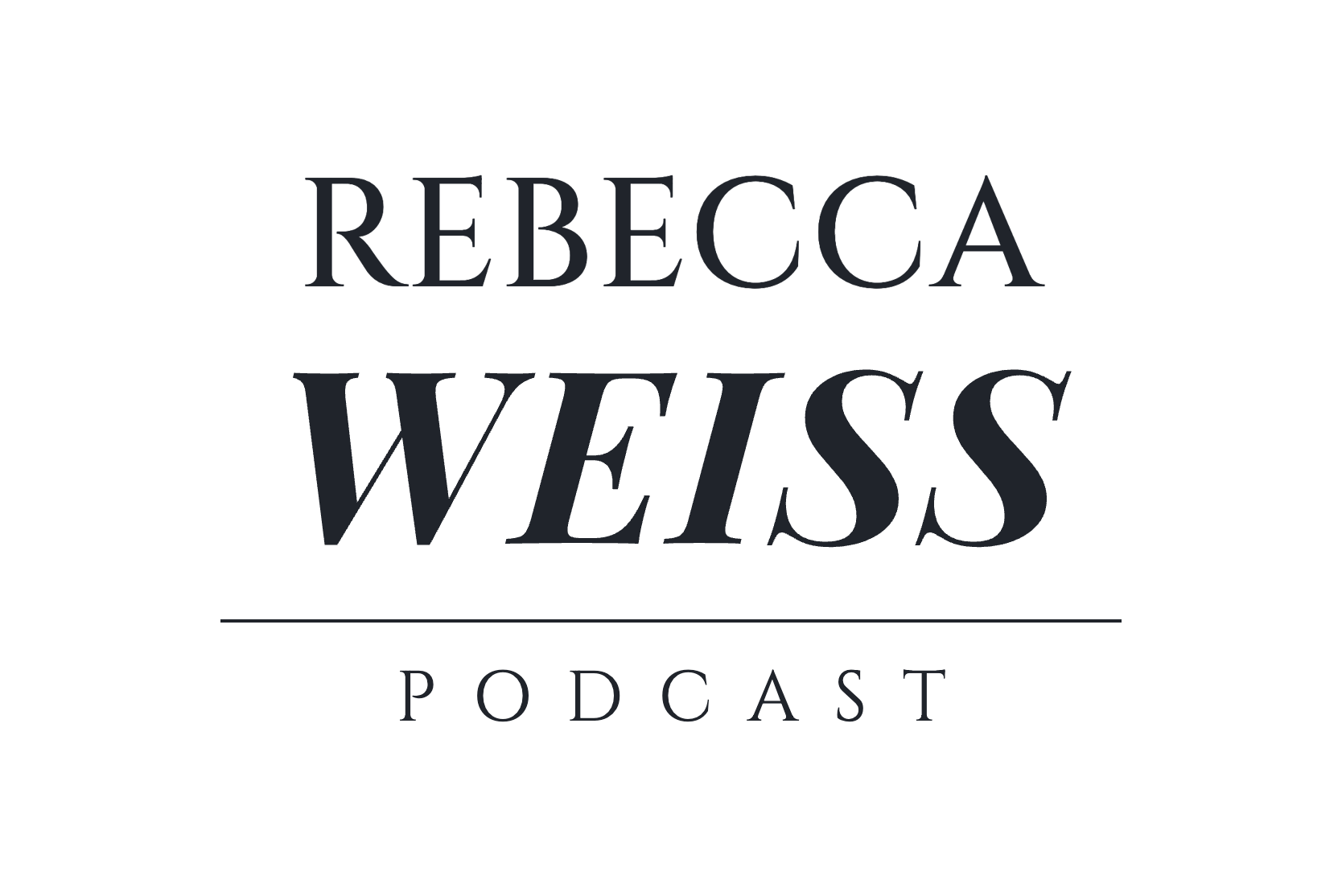 Rebecca Weiss Podcast